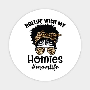 Funny Mom Quote Rollin' with my homies Mom Life mother's day Magnet